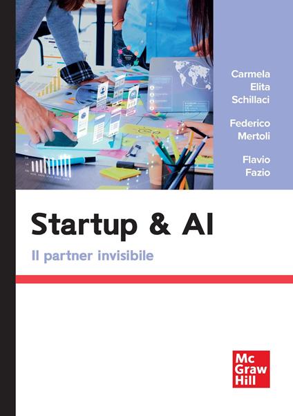 Startup & AI. Il partner invisibile - Carmela Elita Schillaci,Federico Mertoli,Flavio Fazio - copertina