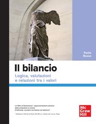 Il bilancio. Logica, valutazioni e relazioni tra i valori