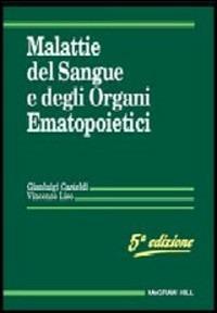 Malattie del sangue e degli organi ematopoietici - Gianluigi Castoldi,Vincenzo Liso - copertina