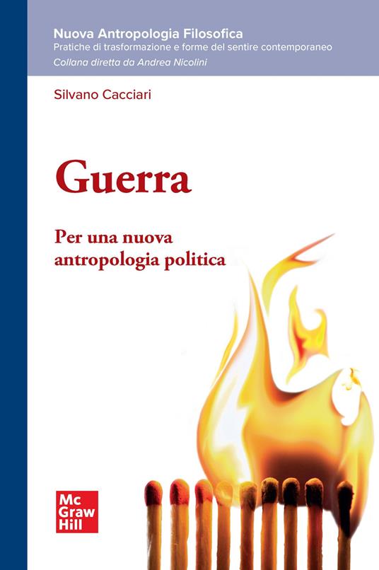 Guerra. Per una nuova antropologia politica - Silvano Cacciari - copertina