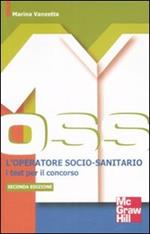 L' operatore Socio Sanitario. I test per il concorso