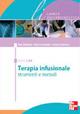 Terapia infusionale. Strumenti e metodi - Elvia Battaglia,Marina Vanzetta,Sabrina Tolomeo - copertina