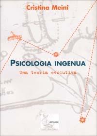 La psicologia ingenua - Cristina Meini - copertina