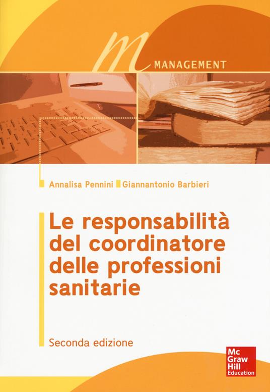 Le responsabilità del coordinatore delle professioni sanitarie - Annalisa Pennini,Giannantonio Barbieri - copertina
