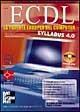 ECDL. Syllabus 4.0. La patente europea del computer. Con CD-ROM