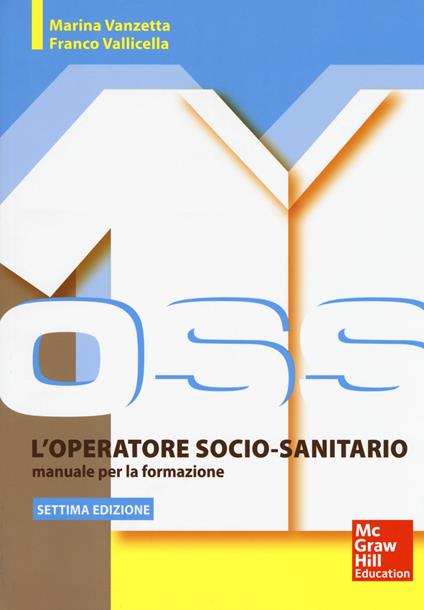 L'operatore socio sanitario. Manuale per la formazione. Con Contenuto digitale per accesso online - Marina Vanzetta,Franco Valicella - copertina