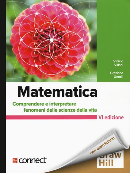 Matematica. Comprendere e interpretare fenomeni delle scienze della vita - Vinicio Villani,Graziano Gentili - copertina