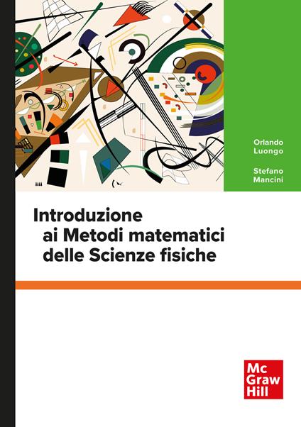 Introduzione ai metodi matematici delle scienze fisiche - Orlando Luongo,Stefano Mancini - copertina