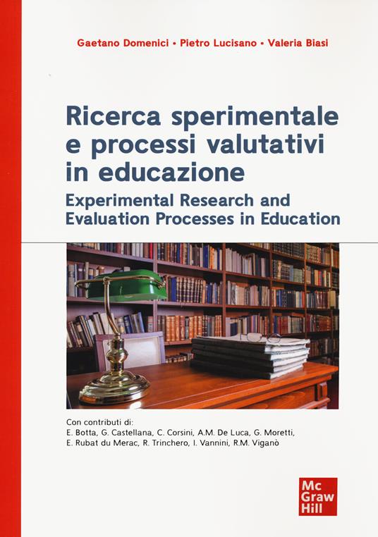 Ricerca sperimentale e processi valutativi in educazione - Gaetano Domenici,Pietro Lucisano,Valeria Biasi - copertina