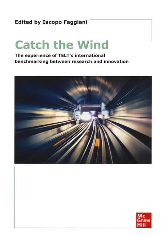 Catch the wind. The experience of TELT's international benchmarking between research and innovation. Con e-book - copertina