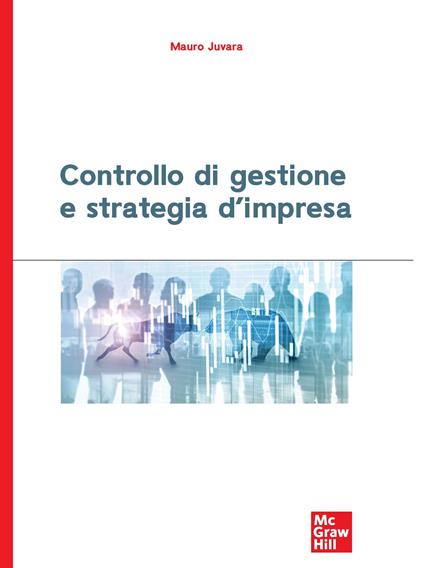 Controllo di gestione e strategia d'impresa - Mauro Juvara - copertina
