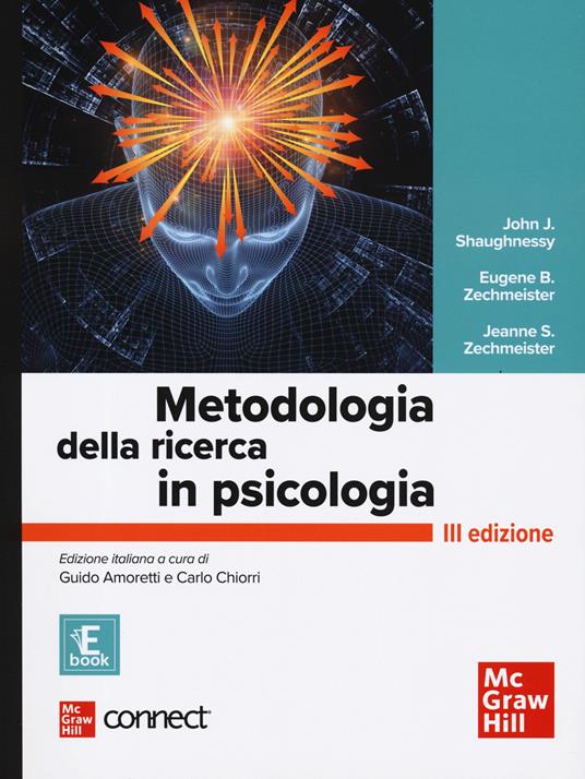 Metodologia della ricerca in psicologia. Con Connect. Con e-book - Jeanne S. Zechmeister,Eugene B. Zechmeister,John J. Shaughnessy - copertina