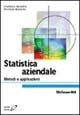 Statistica aziendale. Metodi e applicazioni - Giuliano Bonollo,Michele Bonollo - copertina