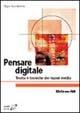Pensare digitale. Teoria e tecniche dei nuovi media - Ugo Guidolin - copertina