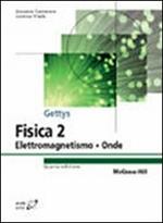 Fisica. Vol. 2: Elettromagnetismo, onde, ottica.