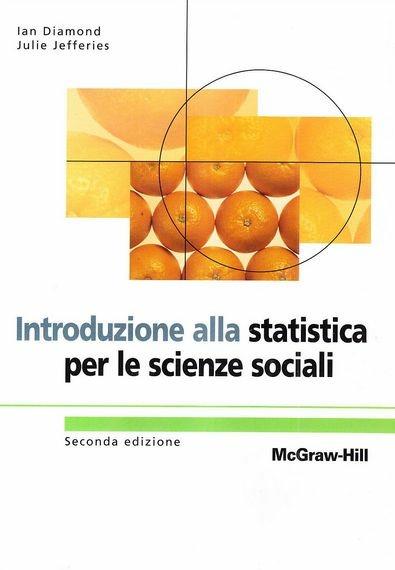 Introduzione alla statistica per le scienze sociali - Ian Diamond,Julie Jefferies - copertina