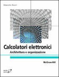Calcolatori elettronici. Architettura e organizzazione - Giacomo Bucci - copertina