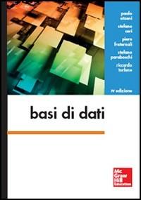 Basi di dati - Paolo Atzeni,Stefano Ceri,Piero Fraternali - copertina