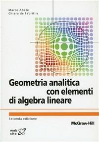 Geometria analitica con elementi di algebra lineare - Marco Abate - copertina