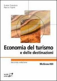 Economia del turismo e delle destinazioni - Guido Candela,Paolo Figini - copertina