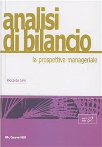 Analisi di bilancio: la prospettiva manageriale - Riccardo Silvi - copertina
