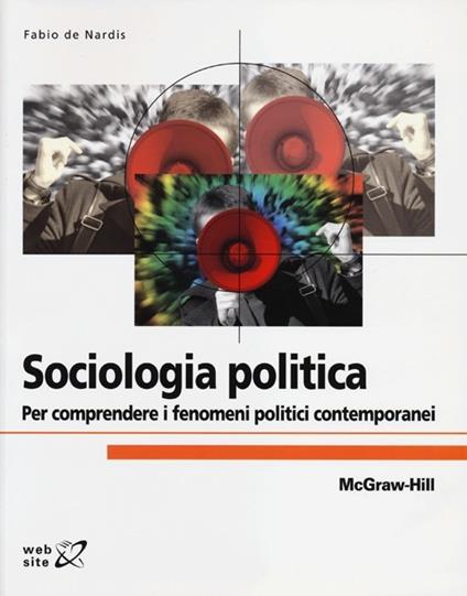 Sociologia politica. Per comprendere i fenomeni politici contemporanei - Fabio De Nardis - copertina