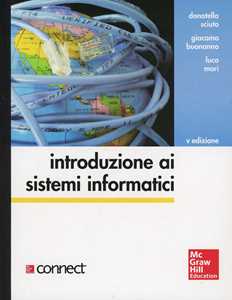 Libro Introduzione ai sistemi informatici Donatella Sciuto Giacomo Buonanno Luca Mari