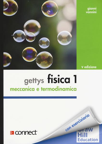 Gettys fisica. Vol. 1: Meccanica, termodinamica - W. Edward Gettys - copertina