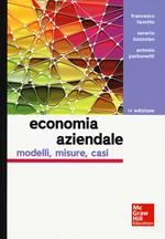 Economia aziendale. Modelli, misure, casi