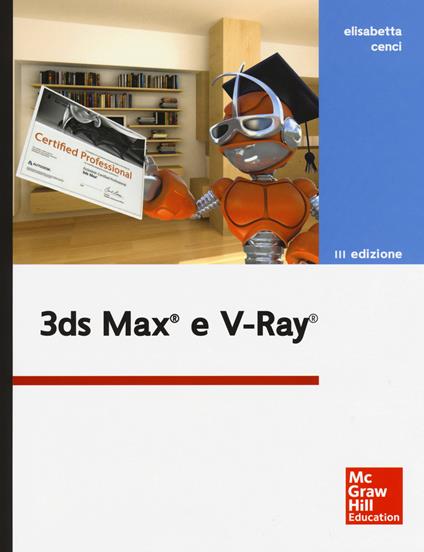 3DS Max e V-Ray - Elisabetta Cenci - copertina