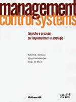 Management control systems. Tecniche e processi per implementare le strategie