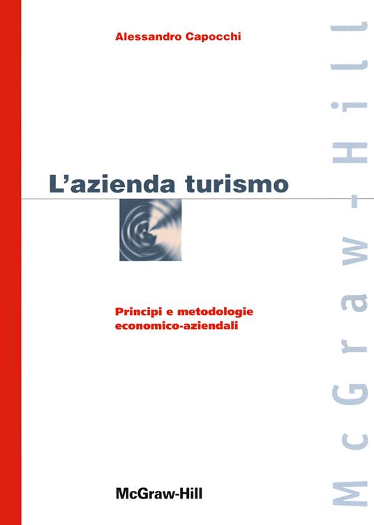 L' azienda turismo. Principi e metodologie economico-aziendali - Alessandro Capocchi - copertina