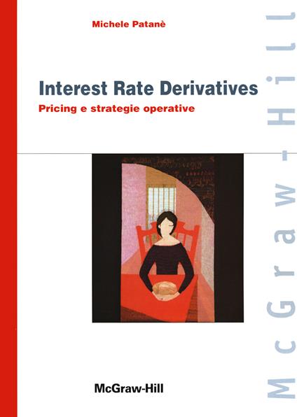 Interest rate derivatives. Pricing e strategie operative - Michele Patanè - copertina