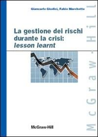 Gestione dei rischi durante la crisi: lesson learnt - Paolo Giudici - copertina