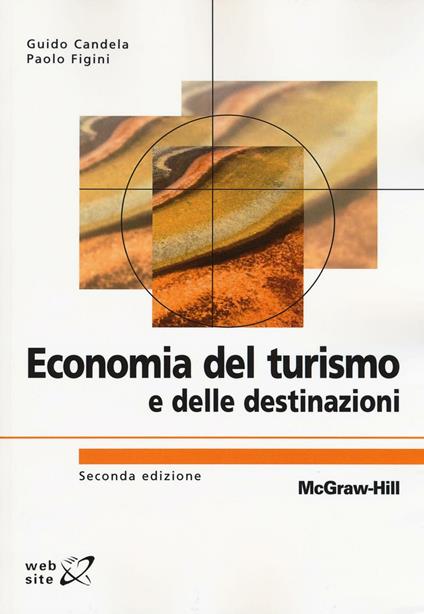 Economia del turismo e delle destinazioni - Guido Candela,Paolo Figini - copertina