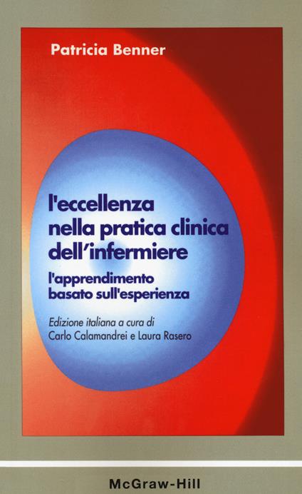L'eccellenza nella pratica clinica dell'infermiere. L'apprendimento basato sull'esperienza - Patricia Benner - copertina