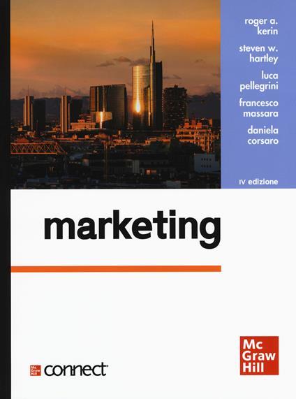 Marketing. Con Connect - Roger A. Kerin,Steven W. Hartley,Luca Pellegrini - copertina