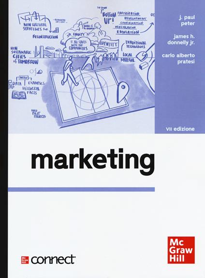 Marketing. Con Connect - J. Paul Peter,James H. jr. Donnelly,Carlo Alberto Pratesi - copertina