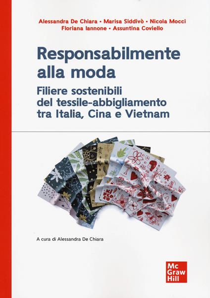 Responsabilmente alla moda. Filiere sostenibili del tessile-abbigliamento tra Italia, Cina e Vietnam - Alessandra De Chiara - copertina