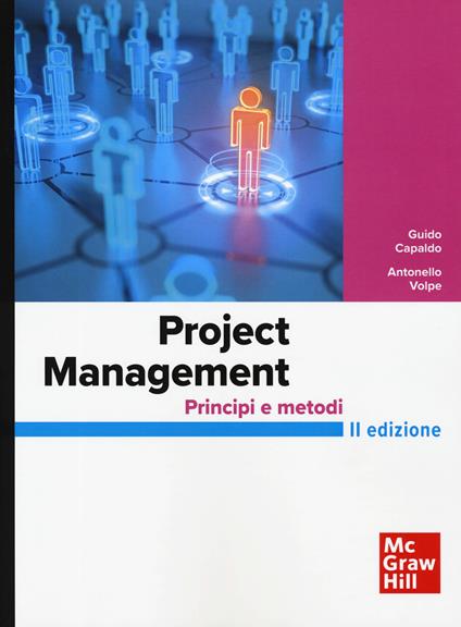 Project Management. Principi e metodi - Guido Capaldo,Antonello Volpe - copertina