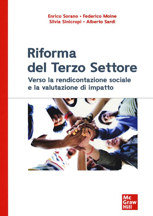 Riforma del terzo settore. Verso la rendicontazione sociale e la valutazione di impatto - Enrico Sorano,Federico Moine,Silvia Sinicropi - copertina