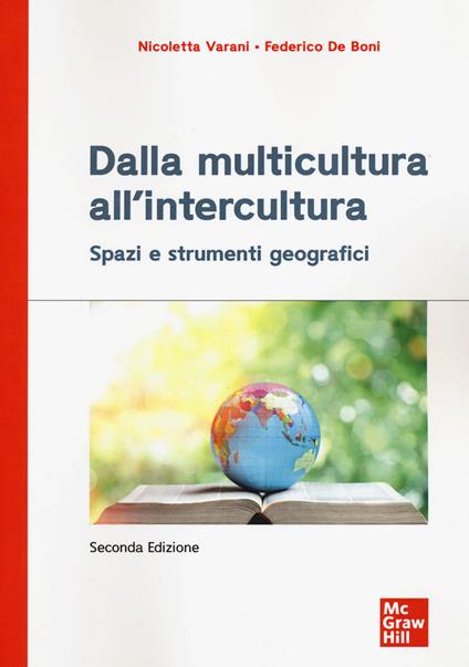 Dalla multicultura all'intercultura. Spazi e strumenti geografici - Nicoletta Varani,Federico De Boni - copertina