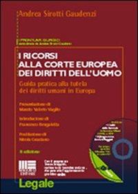 I ricorsi alla Corte europea dei diritti dell'uomo - Andrea Sirotti Gaudenzi - copertina