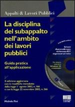 La disciplina del subappalto nell'ambito dei lavori pubblici. Con CD-ROM