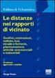 Le distanze nei rapporti di vicinato. Confini, costruzioni, vedute, luci, strade e ferrovie, piantumazioni, attività commerciali e industriali - Giorgio Pistone - copertina