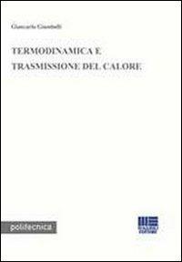 Termodinamica e trasmissione del calore - Giancarlo Giambelli - copertina