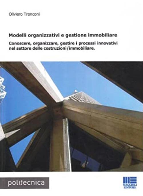 Modelli organizzativi e gestione immobiliare - Oliviero Tronconi - copertina