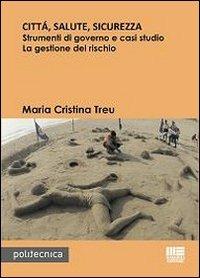 Città, salute, sicurezza - Maria Cristina Treu - copertina