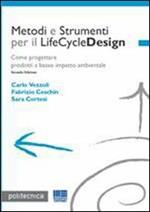 Metodi e Strumenti per il LifeCycleDesign. Come progettare prodotti a basso impatto ambientale