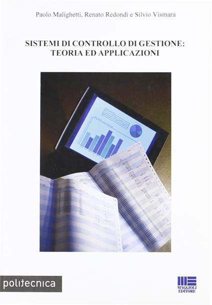 Sistemi di controllo di gestione: teoria ed applicazioni - Paolo Malighetti,Renato Redondi,Silvio Vismara - copertina